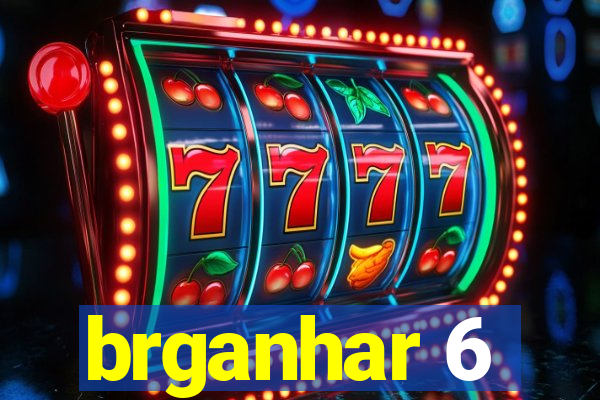 brganhar 6